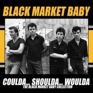 Black Market Baby, Coulda Shoulda Woulda: Collect (CD)
