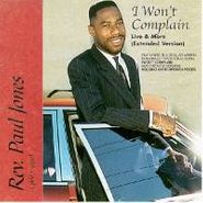 Rev. Paul Jones, I Won't Complain (CD)