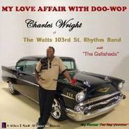 Charles Wright, My Love Affair With Doo-Wop (CD)