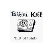Bikini Kill, Singles (CD)