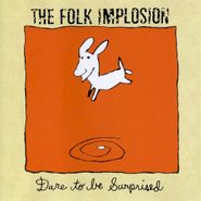 The Folk Implosion, Dare To Be Surprised (CD)