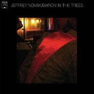 Jeffrey Novak, Baron In The Trees (LP)