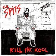 The Spits, Kill The Kool (LP)