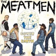 The Meatmen, Cover The Earth! (CD)