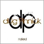 Dug Pinnick, Naked (CD)