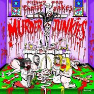 The Murder Junkies, Killing For Christ Sakes (LP)