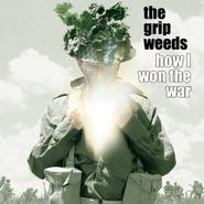 The Grip Weeds, How I Won The War (LP)