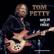 Tom Petty, Wild And Free: Uncut Interview (CD)