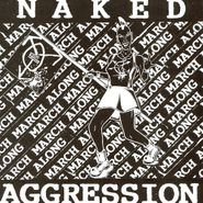 Naked Aggression, March March Along (CD)