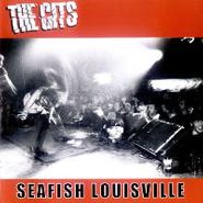 The Gits, Seafish Louisville
