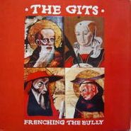 The Gits, Frenching The Bully (LP)