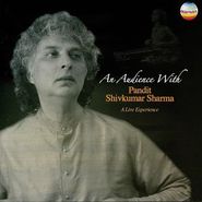 Pandit Shivkumar Sharma, An Audience With Pandit Shivkumar Sharma