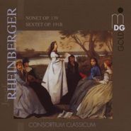 Joseph Gabriel Rheinberger, Rheinberger: Nonet, Op. 139 / Sextet, Op. 191B (CD)