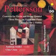 Allan Pettersson, Pettersson: Concerto For Violin And String Quartet / Three Pieces For Viollin and Piano / Sonatas For 2 Violins (CD)