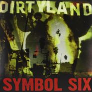 Symbol Six, Dirtyland (LP)