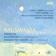 Einojuhani Rautavaara, Rautavaara: Cello Copncerto No. 2 "Towards The Horizon" / Modificata / Percussion Concerto "Incantations" (CD)
