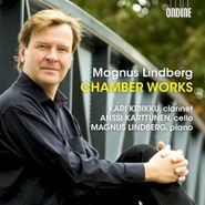 Magnus Lindberg, Chamber Works (CD)