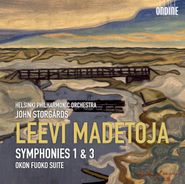 Leevi Madetoja, Madetoja: Symphonies Nos. 1 & 3 / Okon Fuoko Suite (CD)