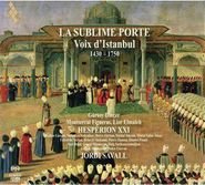 Jordi Savall, Sublime Porte: Voix D'istanbul 1400-1800 [Hybrid SACD] (CD)