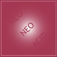 Tin Man, Neo Neo Acid (LP)