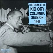 Kid Ory, Complete Columbia Session 1946