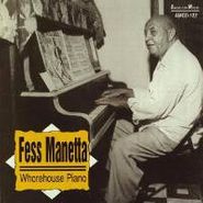 Fess Manetta, Whorehouse Piano (CD)