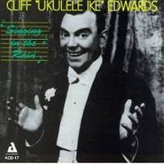 Cliff "Ukelele Ike" Edwards, Singing In The Rain (CD)