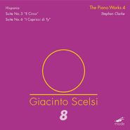 Giacinto Scelsi, Scelsi: Piano Works 4 - Hispania / Suites Nos. 5 & 6 (CD)