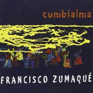 Francisco Zumaque, Cumbialma (CD)