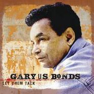 Gary U.S. Bonds, Let Them Talk (CD)