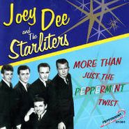 Joey Dee & The Starliters, More Than Just The Peppermint Twist