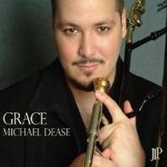 Michael Dease, Grace (CD)