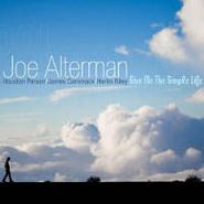 Joe Alterman, Give Me The Simple Life (CD)