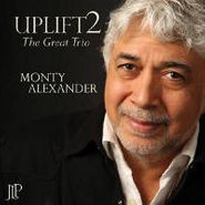 Monty Alexander, Uplift 2: The Great Trio