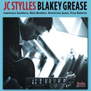 JC Stylles, Blakey Grease (CD)