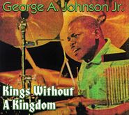 George A. Johnson, Jr., Kings Without A Kingdom (CD)