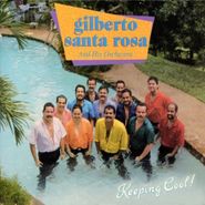 Gilberto Santa Rosa, Keeping Cool!