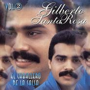 Gilberto Santa Rosa, El Caballero de la Salsa, Vol. 2