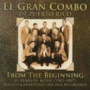 El Gran Combo de Puerto Rico, From The Beginning - 45 Years Of Music (1962-2007) [Remixed & Remastered] (CD)