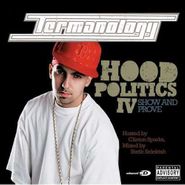 Termanology, Hood Politics 4: Show & Prove (CD)
