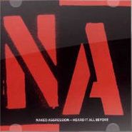 Naked Aggression, Heard It All Before (CD)