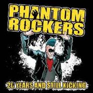 Phantom Rockers, 20 Years & Still Kicking (CD)