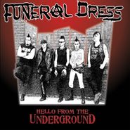 Funeral Dress, Hello From The Underground (CD)