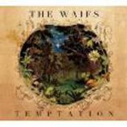 The Waifs, Temptation (CD)