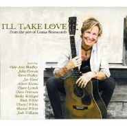 Louisa Branscomb, I'll Take Love (CD)