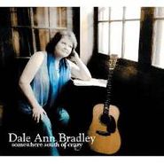 Dale Ann Bradley, Somewhere South Of Crazy (CD)
