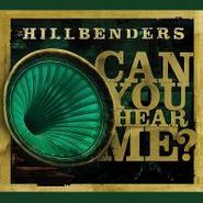 The Hillbenders, Can You Hear Me?
