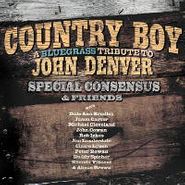 The Special Consensus, Country Boy: A Bluegrass Tribute To John Denver (CD)