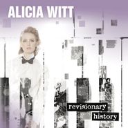 Alicia Witt, Revisionary History (LP)