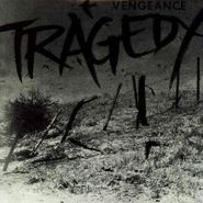 Tragedy, Vengeance (LP)